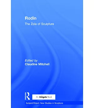 Rodin: The Zola of Sculpture