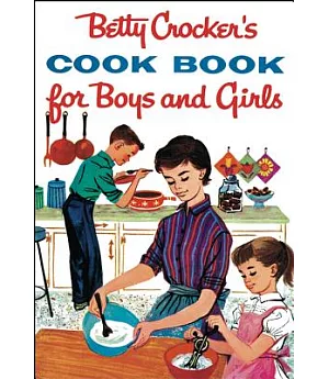 Betty Crocker’s Cookbook for Boys and Girls