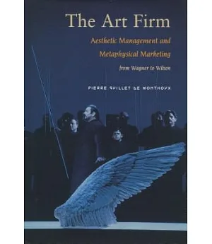 The Art Firm: Aesthetic Management and Metaphysical Marketing