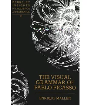 The Visual Grammar of Pablo Picasso