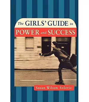 The Girls’ Guide to Power and Success