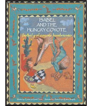 Isabel and the Hungry Coyote / Isabel Y el Coyote Hambriento