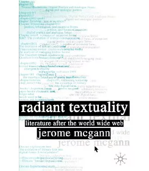Radiant Textuality: Literature After the World Wide Web