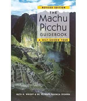 The Machu Picchu Guidebook: A Self-Guided Tour