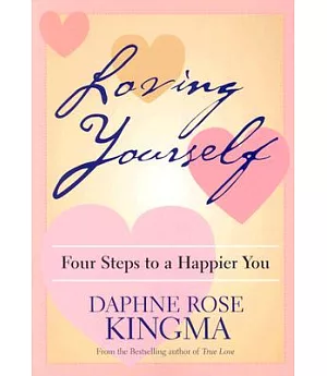 Loving Yourself: Four Steps to a Happier You