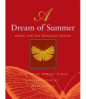 A Dream of Summer: Poems for the Sensuous Season