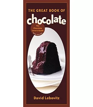 The Great Book of Chocolate: The Chocolate Lover’s Guide with Recipes