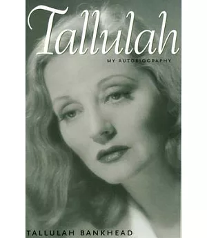 Tallulah: My Autobiography