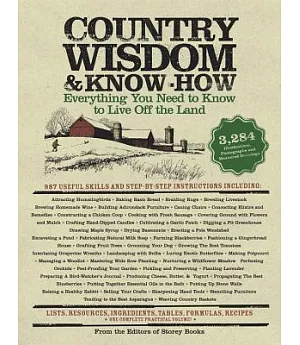 Country Wisdom & Know-How: Everything You Need To Know to Live Off the Land