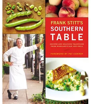 Frank Stitt’s Southern Table: Recipes and Gracious Traditions from Highlands Bar and Grill