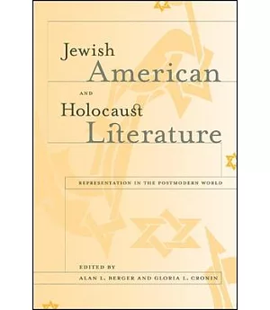 Jewish American and Holocaust Literature: Representation in the Postmodern World