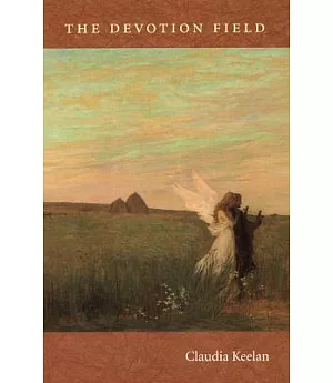 The Devotion Field: Poems