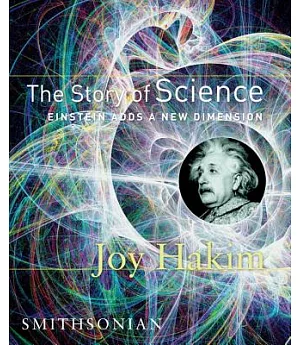The Story Of Science: Einstein Adds A New Dimension