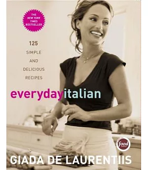 Everyday Italian: 125 Simple And Delicious Recipes