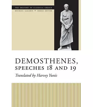 Demosthenes, Speeches 18 And 19