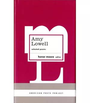 Amy Lowell: Selected Poems