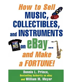 How To Sell Music, Collectibles, And Instruments On Ebay . . . And Make A Fortune!