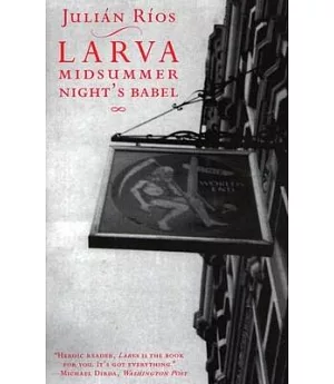 Larva: A Midsummer Night’s Babel
