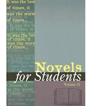 Novels For Students: Presenting Analysis, Context,m And Criticism On Commonly Studied Novels