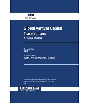 Global Venture Capital Transactions: A Practical Approach : General Report