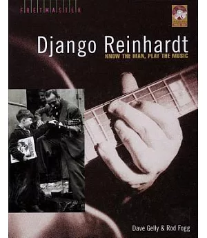 Django Reinhardt: Know The Man, Play The Music
