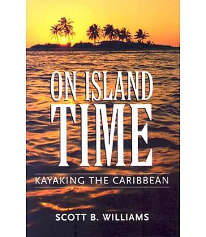 On Island Time: Kayaking The Caribbean