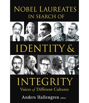 Nobel Laureates In Search Of Identity And Integrity: Voices Of Different Cultures
