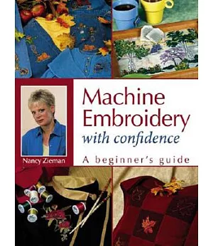 Machine Embroidery With Confidence: A Beginners Guide