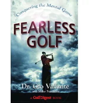 Fearless Golf: Conquering The Mental Game