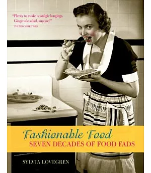 Fashionable Food: Seven Decades Of Food Fads
