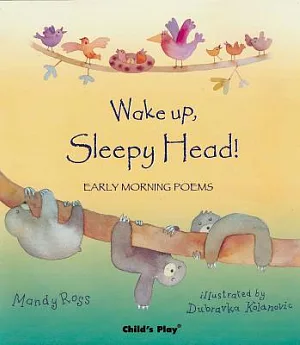 Wake Up, Sleepy Head!: Early Morning Poems