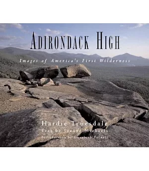 Adirondack High: Images Of America’s First Wilderness