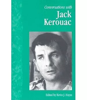 Conversations With Jack Kerouac