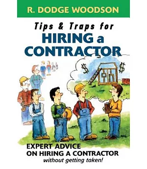 Tips & Traps For Hiring A Contractor