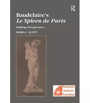 Baudelaire’s Le Spleen De Paris: Shifting Perspectives