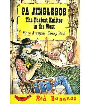 Pa Jinglebob: The Fastest Knitter In The West
