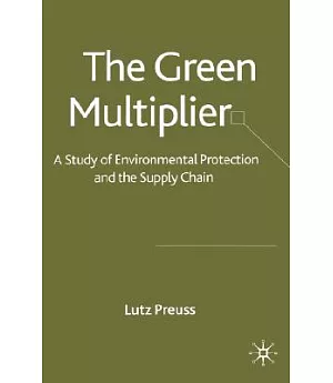 The Green Multiplier: A Study Of Environmental Protection And The Supply Chain