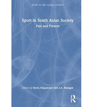Sport In South Asian Society: Past And Present
