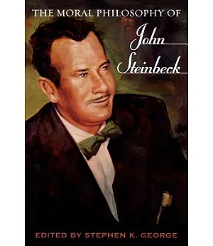 The Moral Philosophy Of John Steinbeck