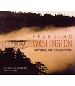 Spanning Washington: Historic Highway Bridges Of The Evergreen State