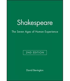 Shakespeare: The Seven Ages Of Human Experience