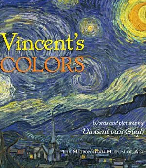 Vincent’s Colors: Words And Pictures by Vincent Van Gogh