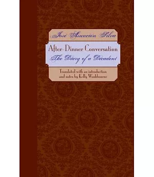After-Dinner Conversation: The Diary Of A Decadent