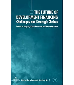 The Future Of Development Financing: Challenges And Strategic Choices