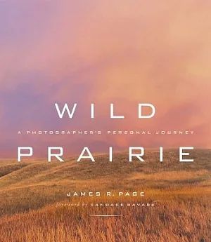 Wild Prairie: A Photographer’s Personal Journey