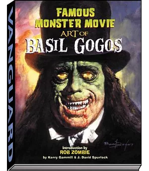 Famous Monster Movie Art Of Basil Gogos