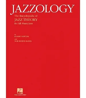 Jazzology: The Encyclopedia of Jazz Theory for all Musicians