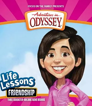 Adventures In Odyssey Life Lessons: Friendship