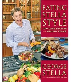 Eating Stella Style: Low-Carb Recipes for Healthy Living