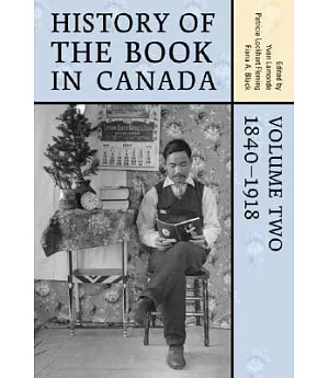 History of the Book in Canada: 1840-1918